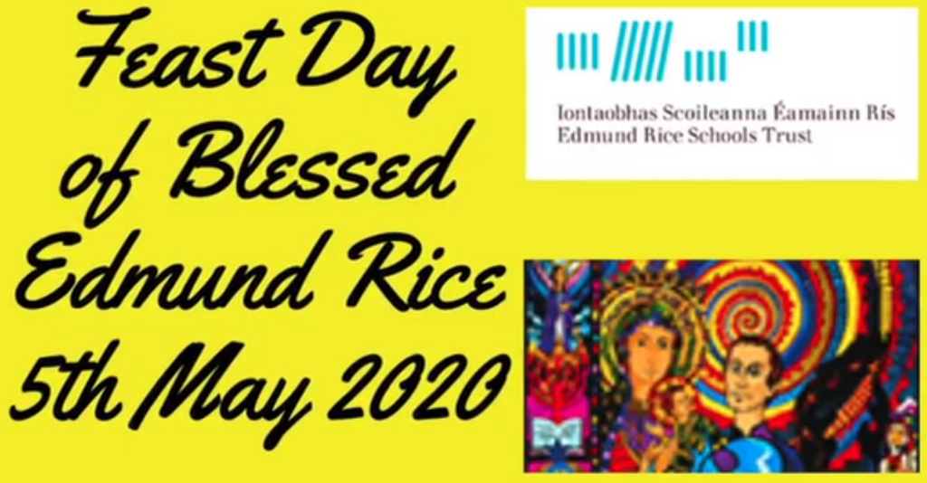 Blessed Edmund Rice Feast Day 5th May 2020